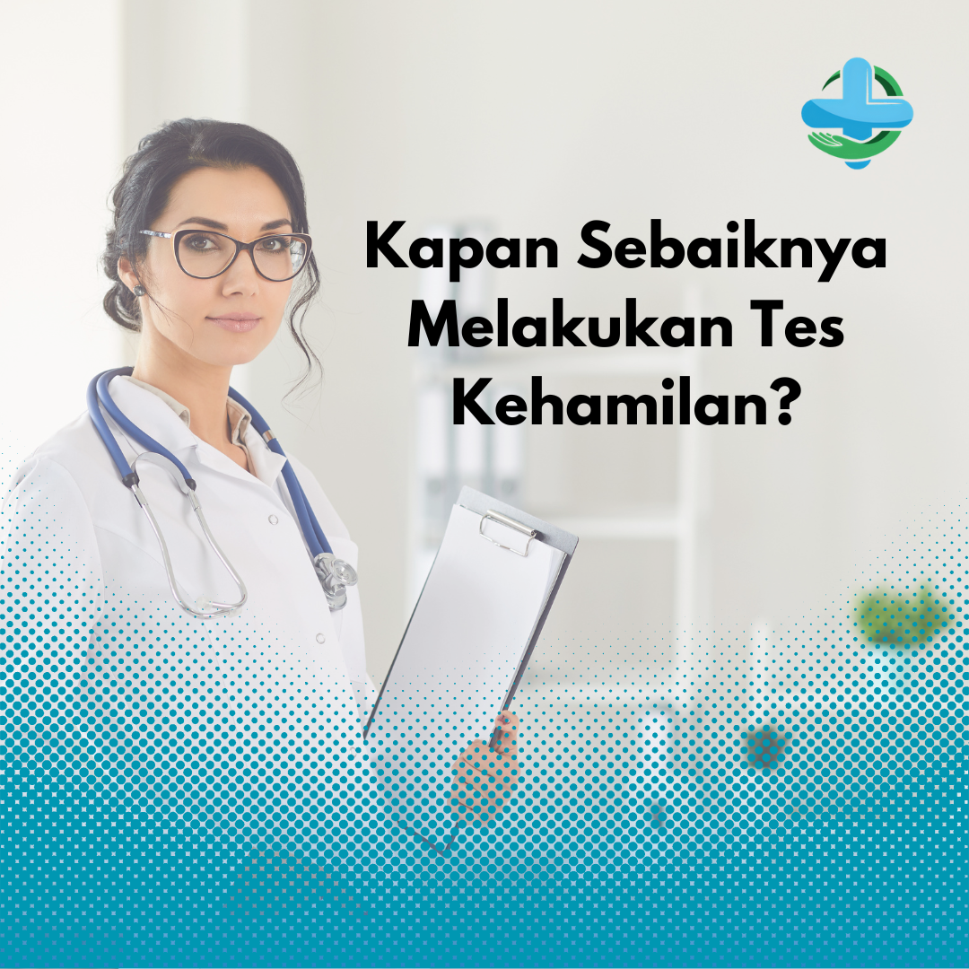 Kapan Sebaiknya Melakukan Tes Kehamilann Kapan Sebaiknya Melakukan Tes Kehamilan