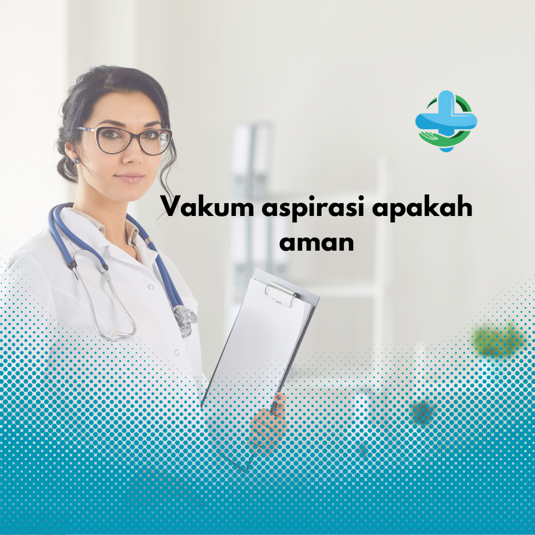 Vakum aspirasi apakah aman